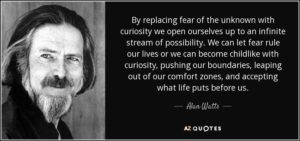 quote-by-replacing-fear-of-the-unknown-with-curiosity-we-open-ourselves-up-to-an-infinite-alan-watts-78-27-53